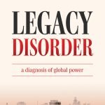 Cover of Legacy Disorder: a global diagnosis of power by Nicole Gibson